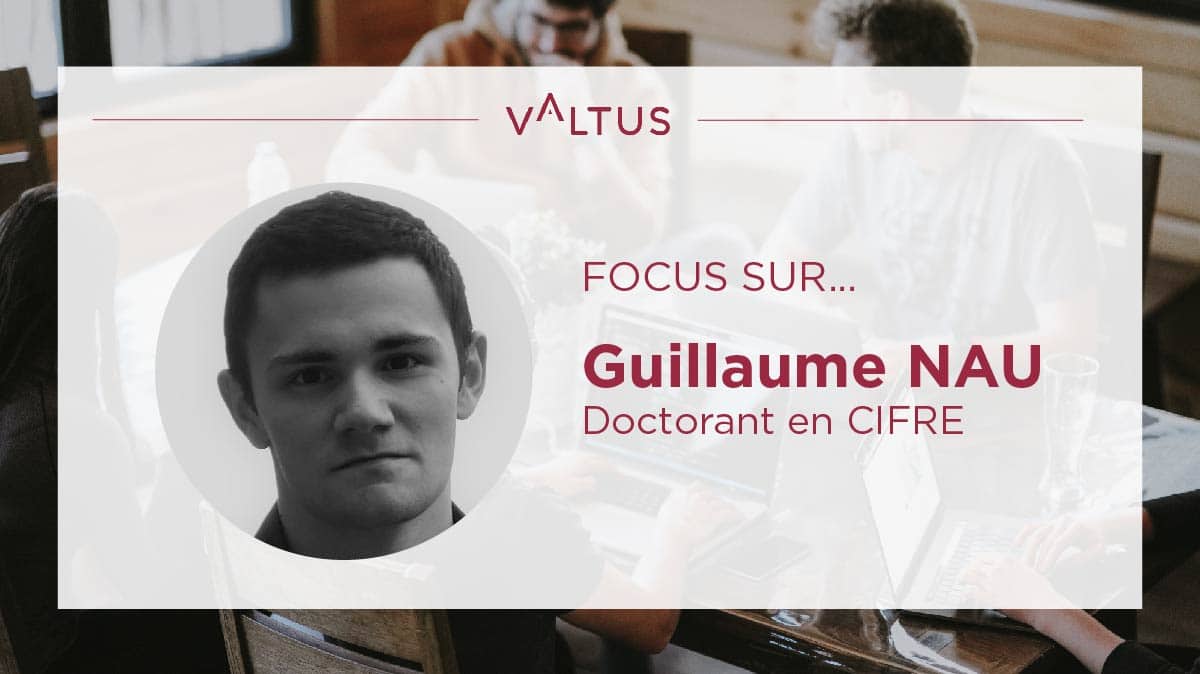 Focus on the work of Guillaume Nau, CIFRE doctoral student